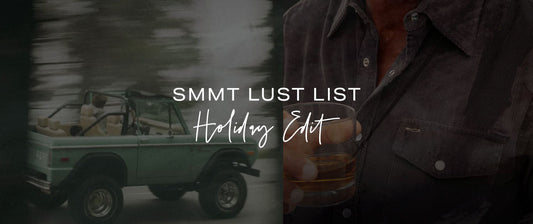 The SMMT Lust List Holiday Edit